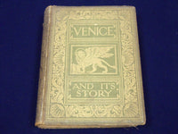 1904 VENICE AND ITS STORY BY T. OKEY THIRD EDITION BOOK - COLOR ILLUS. - KD 3496
