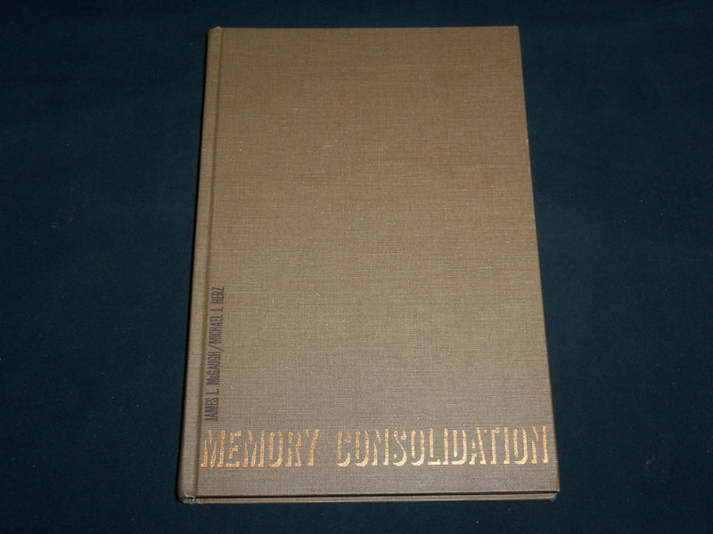 1972 MEMORY CONSOLIDATION HARDCOVER BOOK BY JAMES MCGAUGH & HERZ - KD 7237