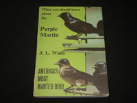 1988 PURPLE MARTIN - AMERICA'S MOST WANTED BIRD SOFTCOVER BOOK - KD 6333