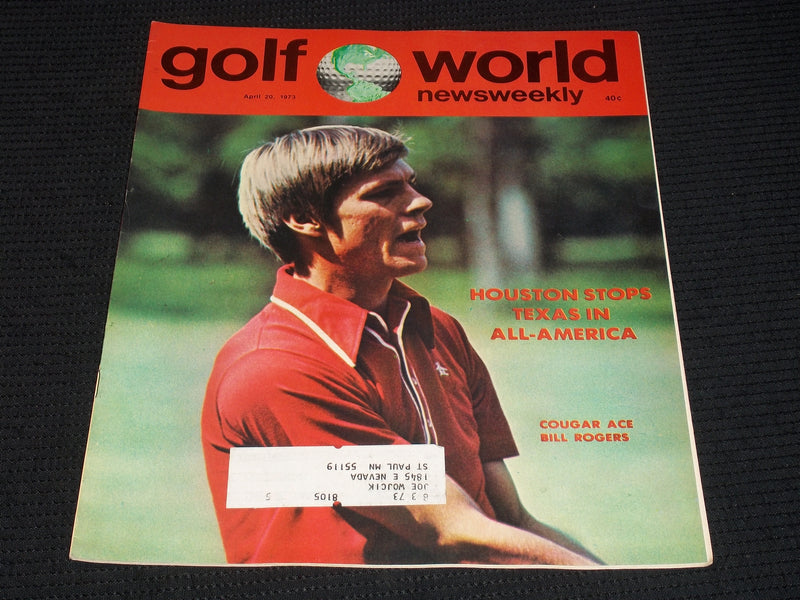 1973 APRIL 20 GOLF WORLD NEWSWEEKLY MAGAZINE - BILL ROGERS HOUSTON - E 6117