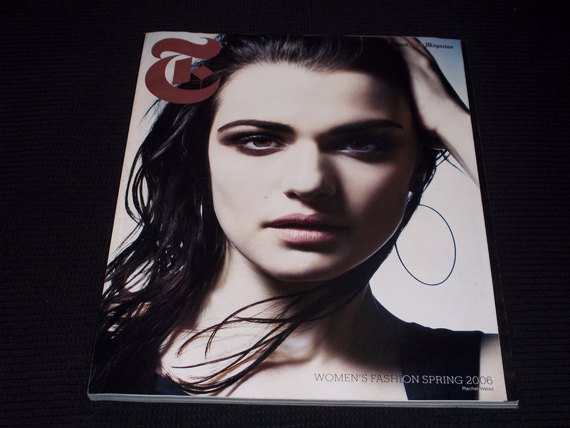 2006 SPRING T NY TIMES STYLE MAGAZINE - RACHEL WEISZ FRONT COVER - E 13320
