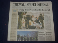 2021 JANUARY 8 THE WALL STREET JOURNAL - TRUMP FACES CALLS FOR HIS REMOVAL