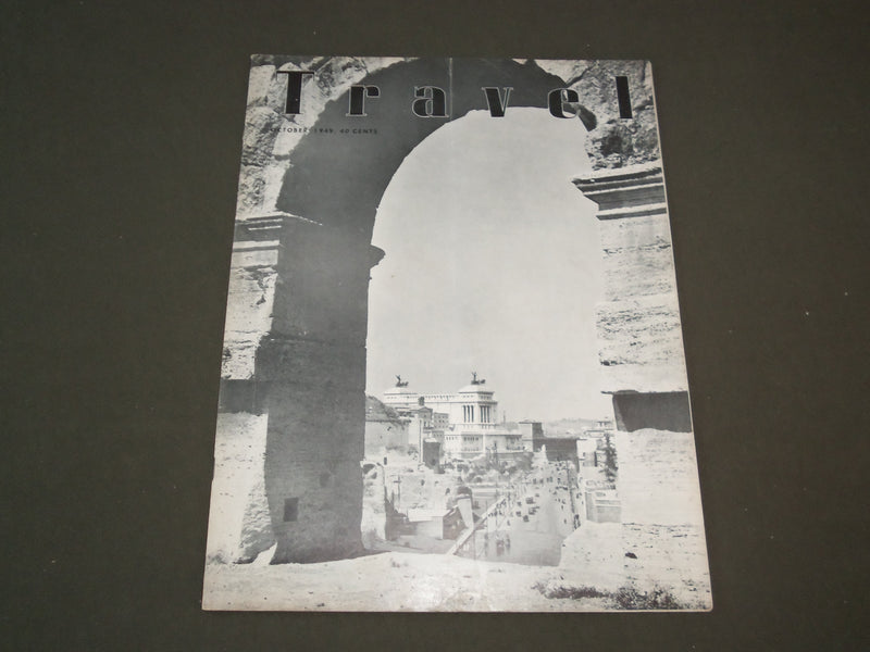 1949 OCTOBER TRAVEL MAGAZINE - ROME - VIA DEI FORI IMPERIALI - SP 9427