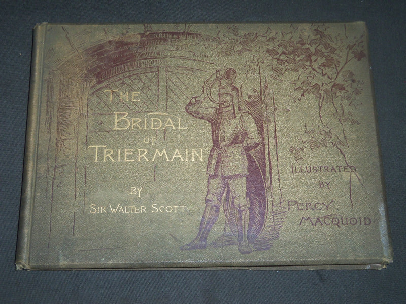 1888 THE BRIDAL OF TRIERMAIN BY SIR WALTER SCOTT - MACQUOID ILLUS. - KD 2062Y