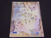 1987 NOVEMBER 3 COMPUTERS MANAGING THE MIGRATION PC WEEK SUPPLEMENT - ST 6931