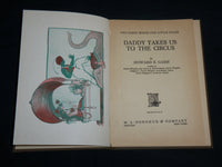 1914 DADDY TAKES US TO THE CIRCUS HARDCOVER BOOK BY HOWARD GARIS - KD 6841