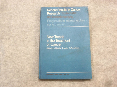 1967 NEW TRENDS IN THE TREATMENT OF CANCER EDITED BY L. MANUILA - KD 2759M