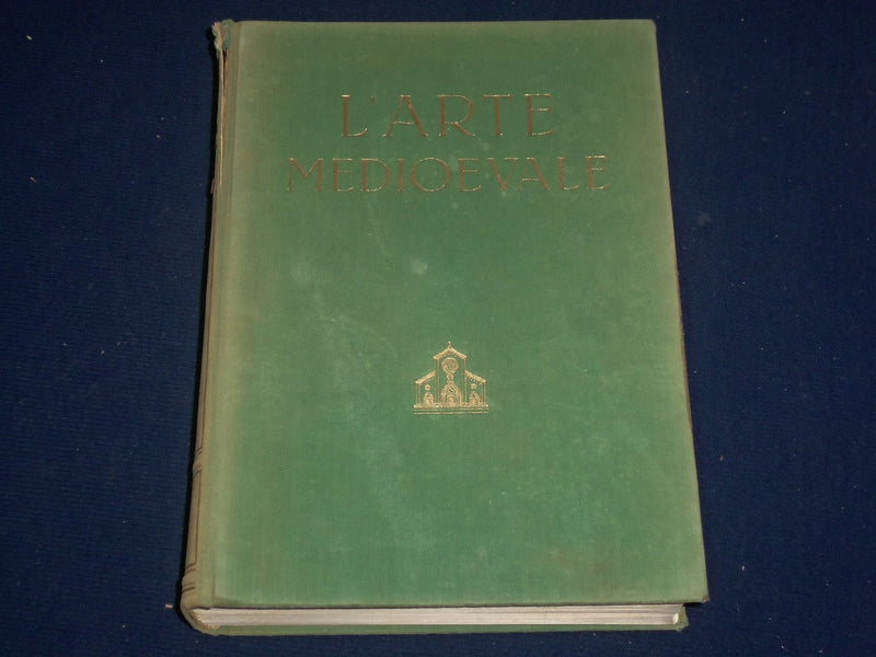1953 L' ARTE MEDIOEVALE VOLUME BY EMILIO LAVAGNINO - ITALIAN - ILLUS. - KD 2193