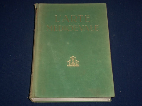 1953 L' ARTE MEDIOEVALE VOLUME BY EMILIO LAVAGNINO - ITALIAN - ILLUS. - KD 2193