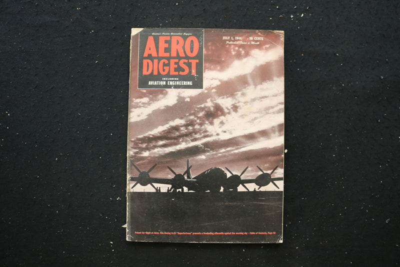 1944 JULY 1 AERO DIGEST MAGAZINE - BOEING B-29 
