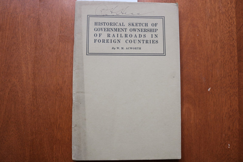 1917 GOVERNMENT OWNERSHIP OF RAILROADS IN FOREIGN COUNTRIES - SOFTCOVER - K 3238