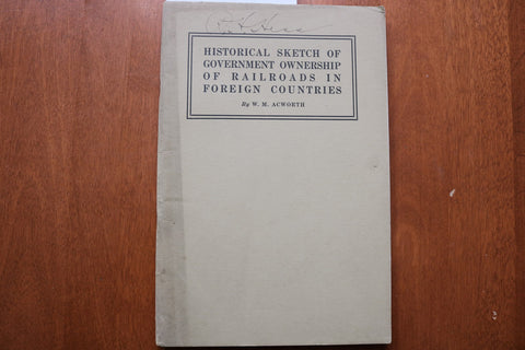 1917 GOVERNMENT OWNERSHIP OF RAILROADS IN FOREIGN COUNTRIES - SOFTCOVER - K 3238