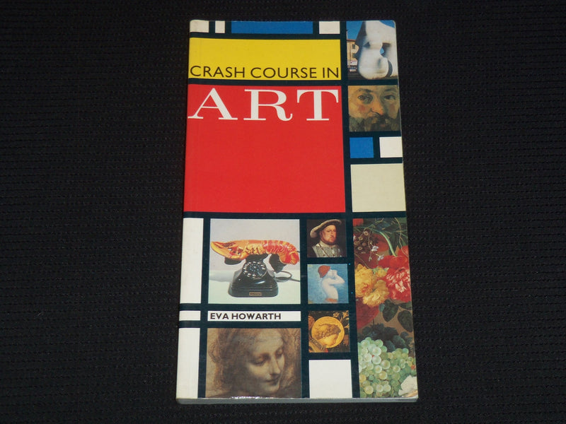 1994 CRASH COURSE IN ART SOFTCOVER BOOK BY EVA HOWARTH - KD 6494N