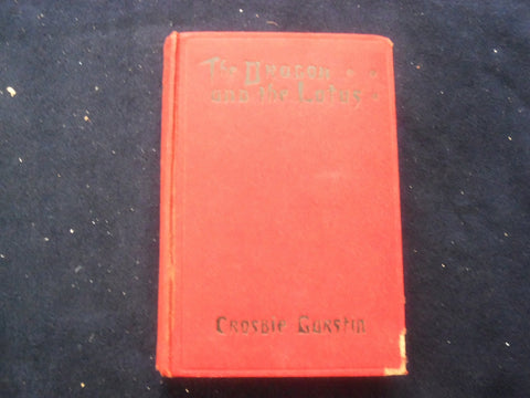 1927 THE DRAGON AND THE LOTUS HARDCOVER BOOK BY CROSBIE GARSTIN- KD 8418