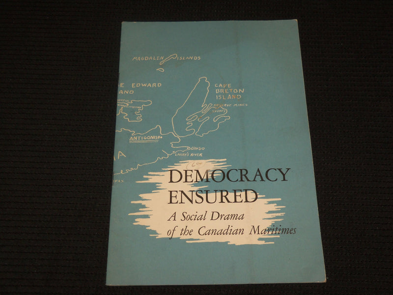 1949 DEMOCRACY ENSURED SOCIAL DRAMA CANADIAN MARITIMES SOFTCOVER BOOK - J 7061