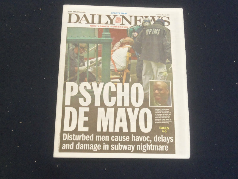 2021 MAY 6 NEW YORK DAILY NEWS NEWSPAPER - PSYCHO DE MAYO ON NYC SUBWAYS