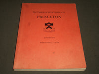 1947 PICTORIAL HISTORY OF PRINCETON EDITED BY WHEATON J. LAME - I 497