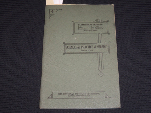 1924 ELEMENTARY NURSING LESSON 4 - SCIENCE & PRACTICE OF NURSING - K 557
