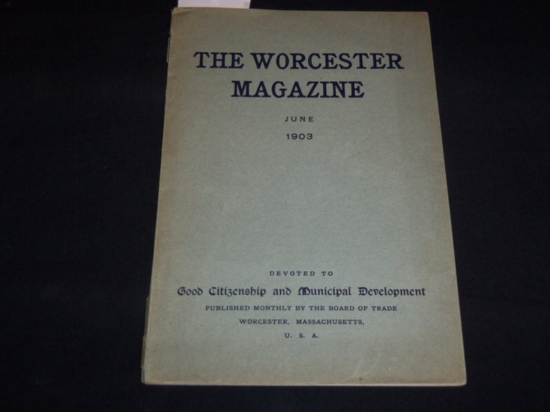 1903 JUNE THE WORCESTER MAGAZINE - MASSACHUSETTS - J 8851