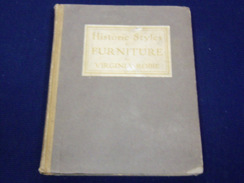 1905 HISTORIC STYLES IN FURNITURE BY VIRGINIA ROBIE BOOK ILLUSTRATIONS - KD 1716