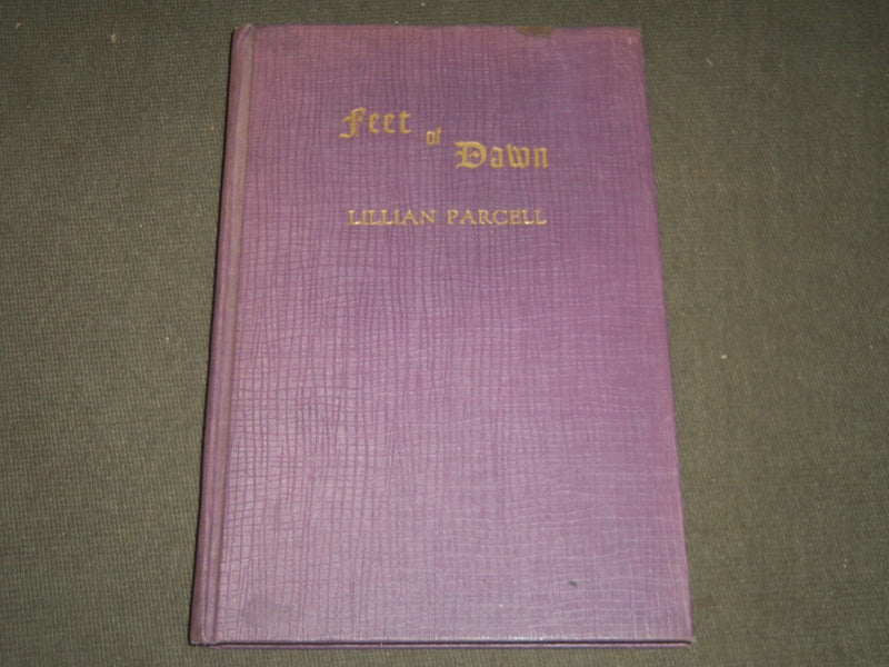 1939 FEET OF DAWN BY LILLIAN PARCELL HARDCOVER BOOK - KD 5830