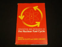 1972 THE NUCLEAR FUEL CYCLE HARDCOVER BOOK BY ELLIOTT & WEAVER - KD 6515