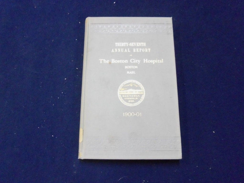 1901 37TH ANNUAL REPORT OF THE BOSTON CITY HOSPITAL BOOK MASSACHUSETTS - KD 727C