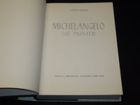 1967 THE COMPLETE WORK OF MICHELANGELO HARDBOOK - 1ST EDITION - I 1920