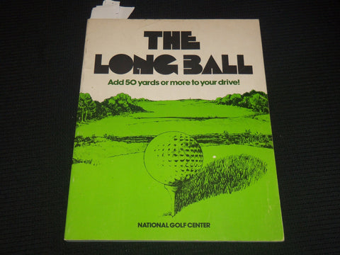 1978 THE LONG BALL SOFTCOVER BOOK - NATIONAL GOLF CENTER - KD 4585D