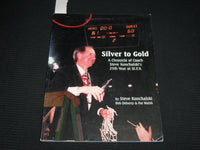 2001 SILVER TO GOLD ST. F.X SOFTCOVER BOOK BY STEVE KONCHALSKI - SIGNED - R 727E