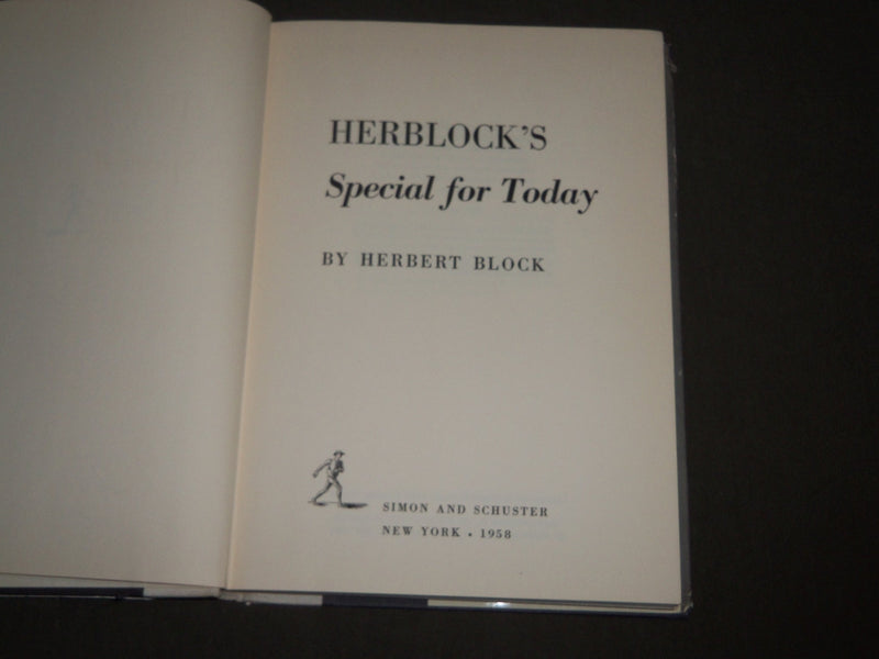 1958 HERBLOCK'S SPECIAL FOR TODAY BY HERBERT BLOCK BOOK -FIRST PRINTING- KD 4725