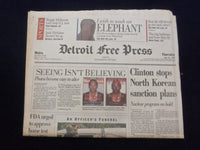 1994 JUNE 23 DETROIT FREE PRESS NEWSPAPER-CLINTON STOPS N. KOREAN PLANS- NP 7227
