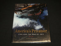 2001 AMERICA'S PRIVATEER LYNX WAR OF 1812 BOOK BY J. DENNIS ROBINSON - R 728Z
