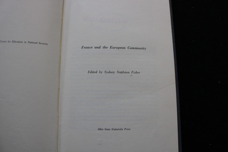 1964 FRANCE AND THE EUROPEAN COMMUNITY HARDCOVER BOOK BY SYDNEY FISHER - KD 9754