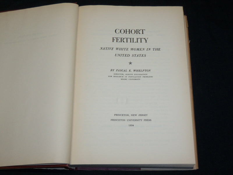 1954 COHORT FERTILITY NATIVE WHITE WOMEN IN U. S. BOOK BY WHELPTON - KD 2761G