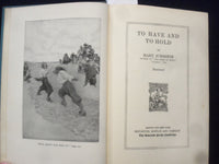 1900 TO HAVE & TO HOLD HARDCOVER BOOK BY MARY JOHNSTON - KD 8445