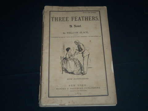1875 THREE FEATHERS A NOVEL BOOK BY WILLIAM BLACK - NICE ILLUSTRATIONS - J 4347