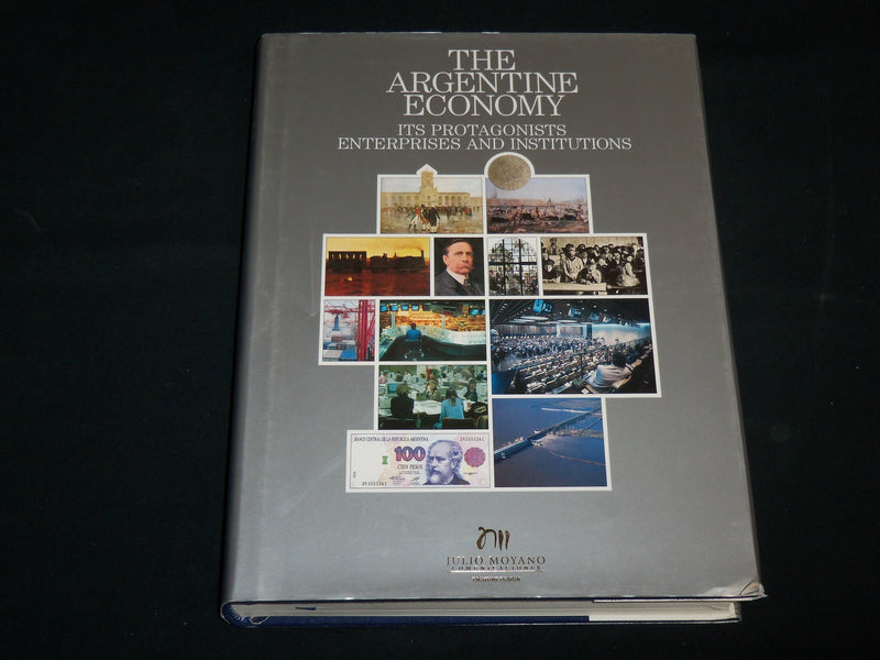 1997 THE ARGENTINE ECONOMY ITS PROTAGONISTS HARDCOVER BOOK - R 702M