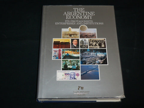 1997 THE ARGENTINE ECONOMY ITS PROTAGONISTS HARDCOVER BOOK - R 702M