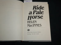 1984 RIDE A PALE HORSE HARDCOVER BOOK BY HELEN MACINNES - FIRST EDN - KD 6995