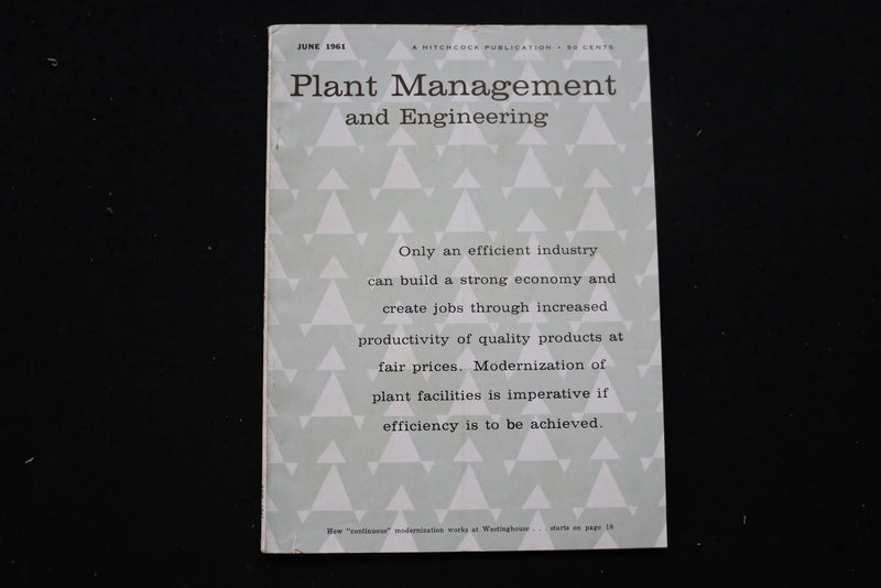 1961 JUNE PLANT MANAGEMENT AND ENGINEERING MAGAZINE - SP 4181X