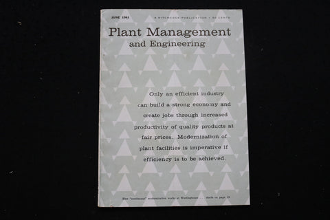 1961 JUNE PLANT MANAGEMENT AND ENGINEERING MAGAZINE - SP 4181X
