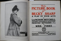 1899 THE PICTURE BOOK OF BECKY SHARP - MRS. FISKE - LANGDON MITCHELL - K 2304
