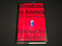 1995 HIROSHIMA IN AMERICA FIFTY YEARS OF DENIAL HARDCOVER BOOK - KD 6517