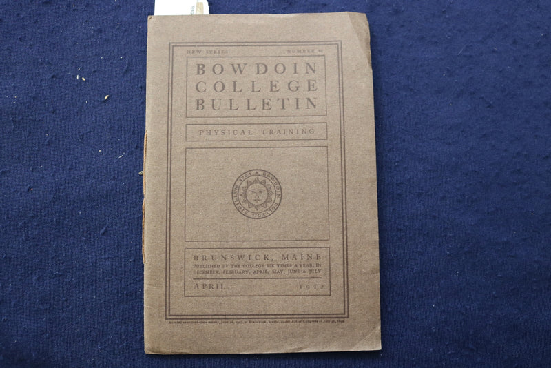 1912 APRIL BOWDOIN COLLEGE BULLETIN - PHYSICAL TRAINING SOFTCOVER BOOKLET- K 926