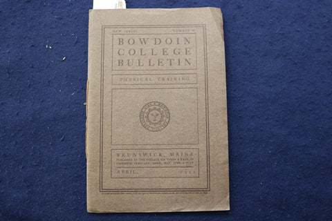 1912 APRIL BOWDOIN COLLEGE BULLETIN - PHYSICAL TRAINING SOFTCOVER BOOKLET- K 926
