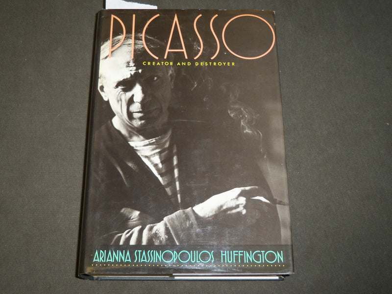 1988 PICASSO CREATOR AND DESTROYER BOOK INSCRIBED BY ARIANNA HUFFINGTON- KD 5325