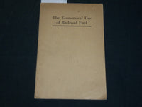 1919 THE ECONOMIC USE OF RAILROAD FUEL SOFTCOVER BOOK - J 5955