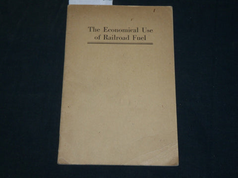 1919 THE ECONOMIC USE OF RAILROAD FUEL SOFTCOVER BOOK - J 5955