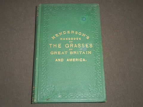 1875 HENDERSON'S HANDBOOK OF THE GRASSES OF GREAT BRITAIN & AMERICA - KD 5819